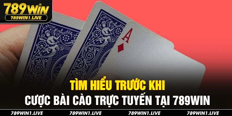 Tìm hiểu trước khi cược bài cào trực tuyến tại 789Win