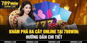 ba cây online 789Win