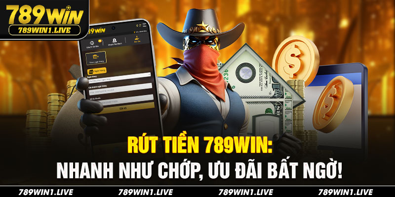Rút tiền 789Win