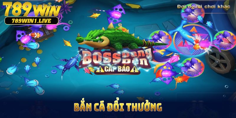 Bật mí chiến thuật chơi bắn cá đổi thưởng tại 789Win
