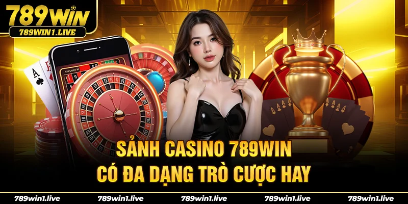 Sảnh casino có đa dạng trò cược hay
